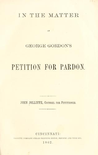 In the matter of George Gordon's petition for pardon