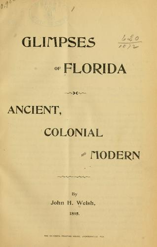 Glimpses of Florida, ancient, colonial and modern