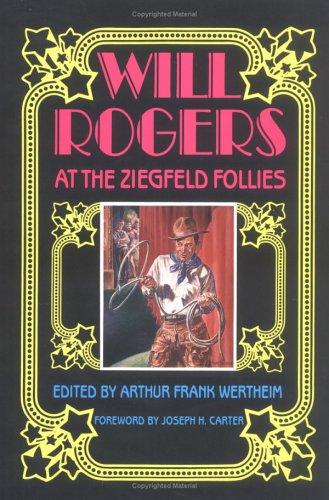 Will Rogers at the Ziegfeld Follies