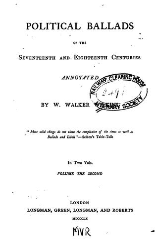 Political ballads of the seventeenth and eighteenth centuries, annotated