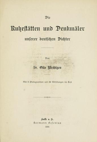 Die Ruhestätten und Denkmäler unserer deutschen Dichter
