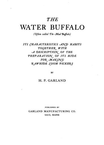 The water buffalo (often called the mud buffalo)