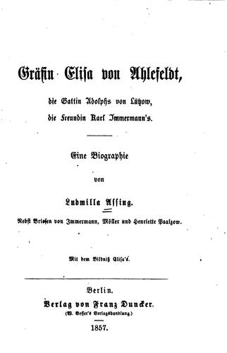 Gräfin Elisa von Ahlefeldt: Die Gattin Adolphs von Lützow, die Freundin Karl Immermann's