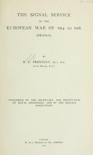 The Signal service in the European war of 1914 to 1918. (France)