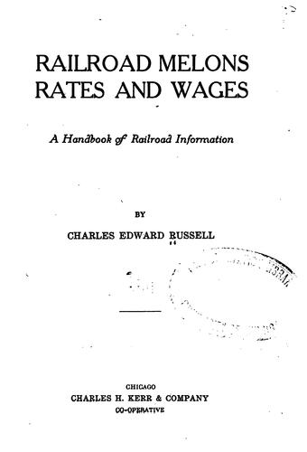 Railroad melons, rates and wages
