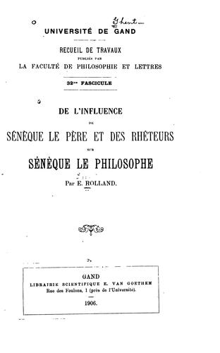 De l'influence de Sénèque le père et des rhéteurs sur Sénèque le philosophe