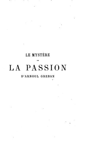 Le mystère de la passion d'Arnould Greban