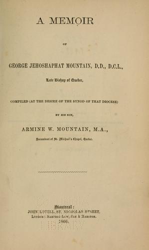 A memoir of George Jehoshaphat Mountain