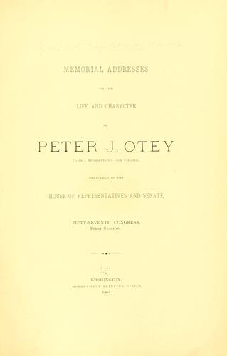 Memorial addresses on the life and character of Peter J. Otey (late a representative from Virginia)