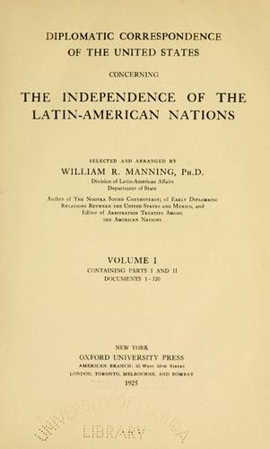 Diplomatic correspondence of the United States concerning the independence of the Latin-American nations