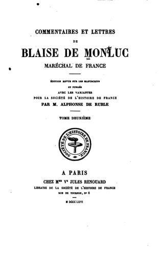 Commentaires et lettres de Blaise de Monluc