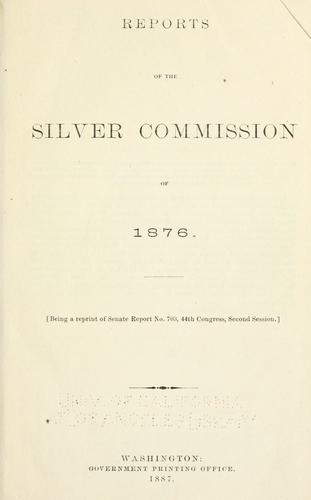 Reports of the Silver commission of 1876
