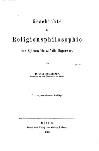 Geschichte der religionsphilosophie von Spinoza bis auf die gegenwart/ von d. Otto Pfleiderer
