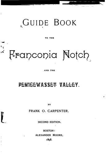 Guide book to the Franconia notch and the Pemigewasset valley