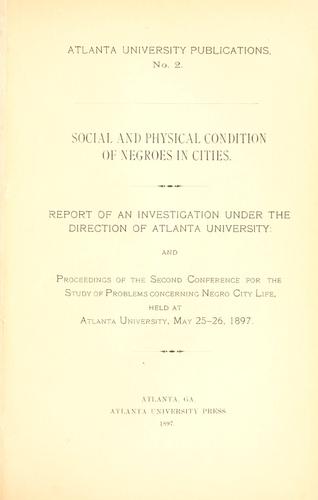 Social and physical condition of negroes in cities