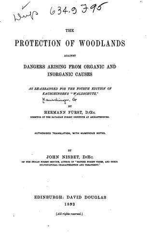 The protection of woodlands against dangers arising from organic and inorganic causes