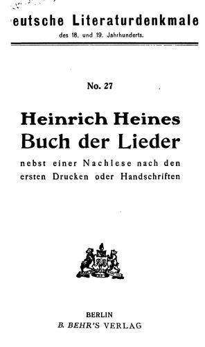 Heinrich Heines Buch der lieder, nebst einer nachlese nach den ersten drucken oder handschriften