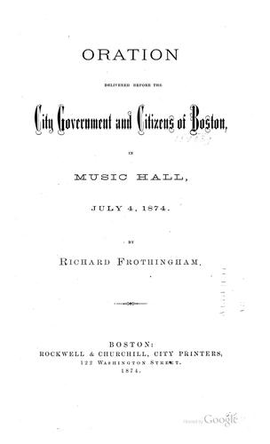 Oration delivered before the city government and citizens of Boston, in Music hall, July 4, 1874