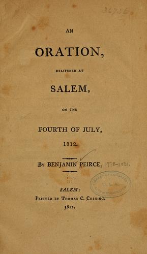 An oration, delivered at Salem, on the fourth of July, 1812