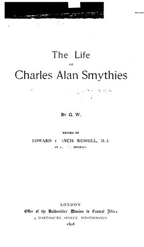The life of Charles Alan Smythies
