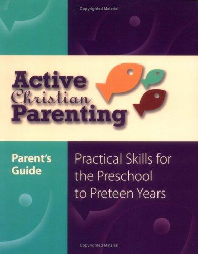 Active Christian Parenting Parents Guide (Active Christian Parenting)