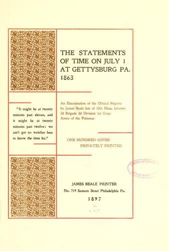 The statements of time on July 1, at Gettysburg, Pa