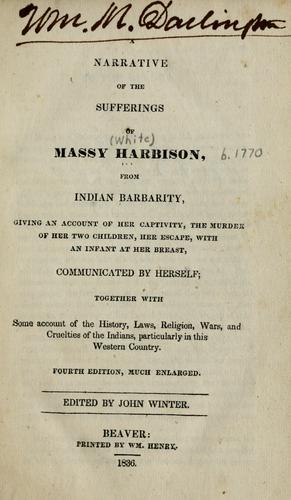 A narrative of the sufferings of Massy Harbison, from Indian barbarity