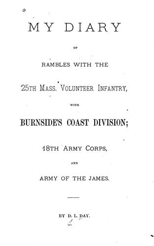 My diary of rambles with the 25th Mass. volunteer infantry