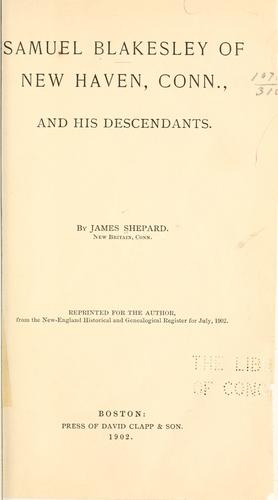 Samuel Blakesley of New Haven, Conn., and his descendants