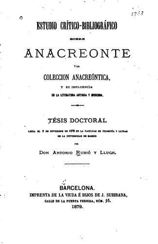 Estudio crítico-bibliográfico sobre Anacreonte y la coleccion anacreóntica