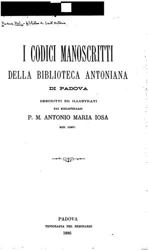 I codici manoscritti della Biblioteca Antoniana di Padova