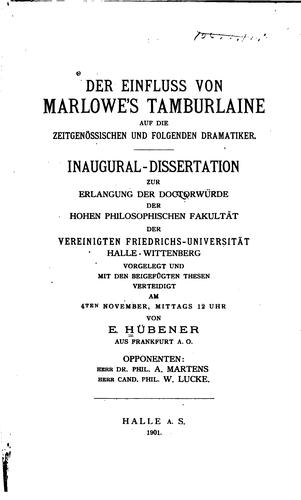Der einfluss von Marlowe's Tamburlaine auf die zeitgenössischen und folgenden dramatiker