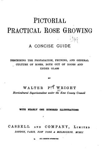Pictorial practical rose growing