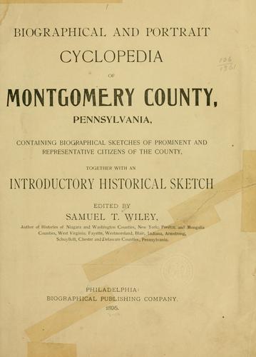 Biographical and portrait cyclopedia of Montgomery County, Pennsylvania