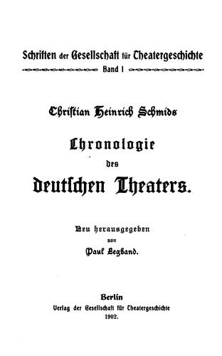 Christian Heinrich Schmids Chronologie des deutschen Theaters