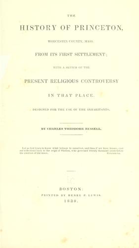The history of Princeton, Worcester county, Mass. from its first settlement