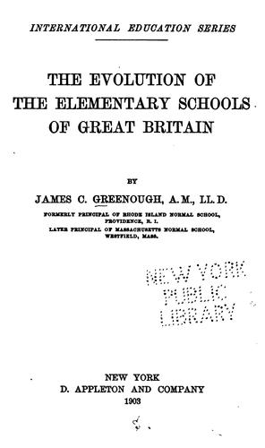 The evolution of the elementary schools of Great Britain