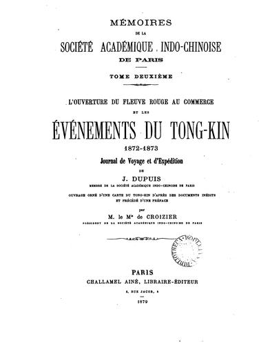 L' ouverture du Fleuve Rouge au commerce et les événements du Tong-Kin, 1872-1873