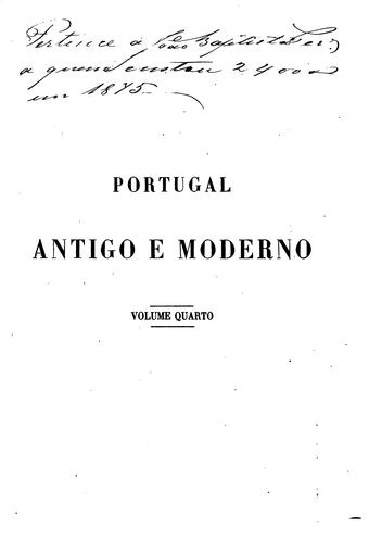 Portugal antigo e moderno; diccionario ... de todas as cidades, villas e freguezias de Portugal e de grande numero de aldeias