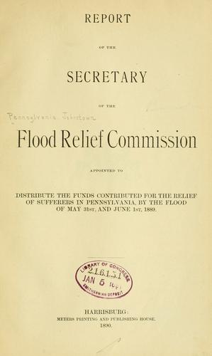 Report of the secretary of the Flood Relief Commission