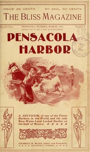 Pensacola harbor; beautiful views and pertinent facts regarding the "deep water city" of the Gulf of Mexico