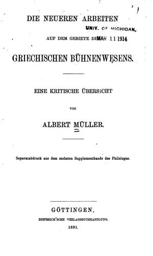 Die neueren arbeiten auf dem gebiete des griechischen bühnenwesens
