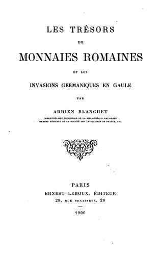 Les trésors de monnaies romaines et les invasions germaniques en Gaule