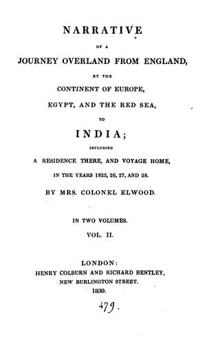 Narrative of a journey overland from England, by the continent of Europe, Egypt, and the Red sea, to India