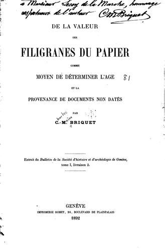 De la valeur des filigranes du papier comme moyen de déterminer l'âge et la provenance de documents non datés