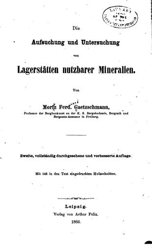Die auf- und untersuchung von lagerstätten nutzbarer mineralien