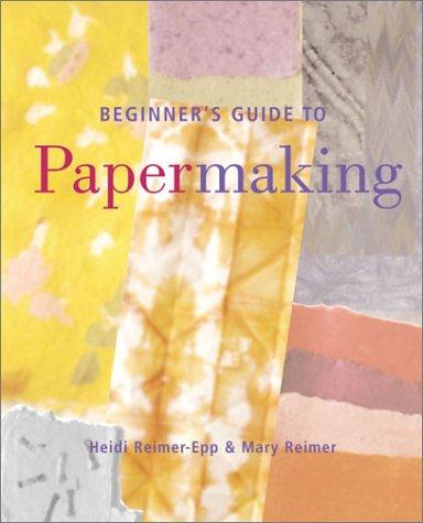 Beginner's guide to papermaking