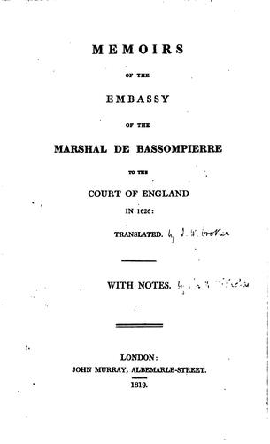 Memoirs of the embassy of the Marshal de Bassompierre to the court of England in 1626
