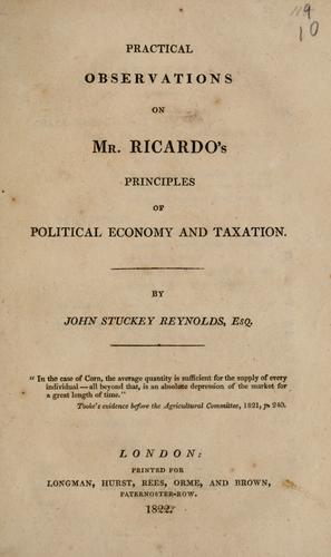 Practical observations on Mr. Ricardo's Principles of political economy and taxation