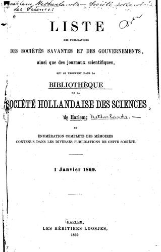 Liste des publications des societes savantes et des gouvernements, ainsi que des journaux scientifiques